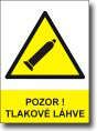 Bezpe�nostn� tabulky - Pozor! Tlakov� l�hve